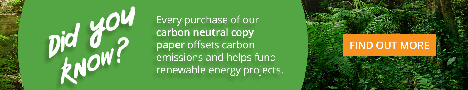 Find out more about carbon neutral copy paper
